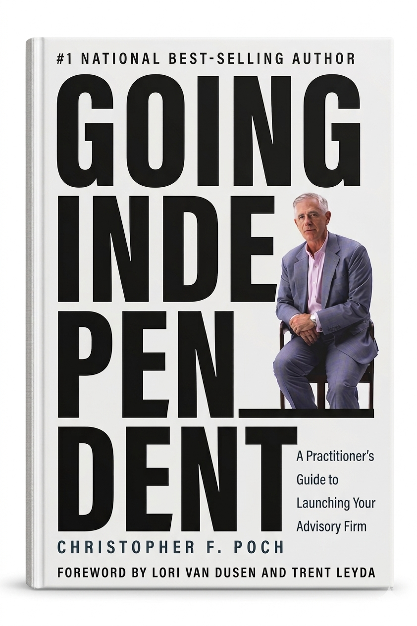 Going Independent: A Practitioner's Guide to Launching Your Advisory Firm